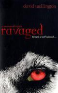 Ravaged: A Werewolf's Tale. David Wellington (Werewolves #2) by David Wellington