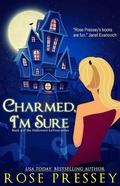 Charmed I'm sure by Rose Pressey