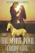 The Spirit Path by Tammy Tate