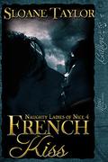 French Kiss (Naughty Ladies of Nice #4) by Sloane Taylor