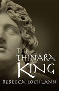 The Thinara King (The Child of the Erinyes #2) by Rebecca Lochlann