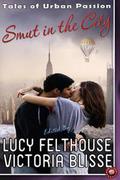 Smut in the City: Tales of Urban Passion by Viva Jones