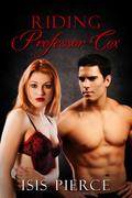Riding Professor Cox by Isis Pierce