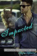 Impacted (Conflicted Encounters #2) by Alyne Roberts