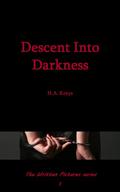 Descent Into Darkness (Written Pictures #1) by H.A. Kotys