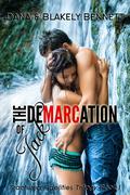 The Demarcation of Jack (Fractured Fidelities Trilogy #1) by Blakely Bennett