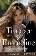 Trapper and Emmeline (Part #1) by Lindsey Flinch Bedder