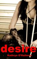 Desire by Kathryn O'Halloran