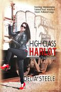 High Class Harlot (Switching Tracks #2) by Delia Steele