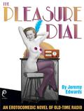 The Pleasure Dial by Jeremy Edwards
