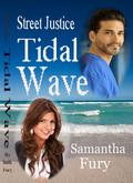 Tidal Wave (Street Justice #2) by Samantha Fury
