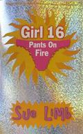 Girl, 16: Pants On Fire (Jess Jordan #3) by Sue Limb