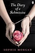 The Diary of a Submissive (The Diary of a Submissive #1) by Sophie Morgan
