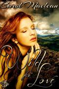 Wild for Love by Carol MacLean