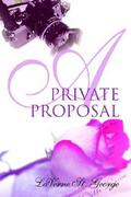 A Private Proposal by LaVerne St. George