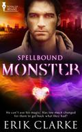 Monster (Spellbound #2) by Erik Clarke