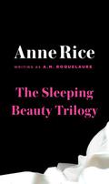 The Sleeping Beauty Trilogy by A.N. Roquelaure