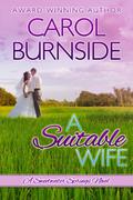 A Suitable Wife (Sweetwater Springs #1) by Carol Burnside