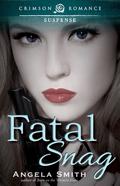 Fatal Snag by Angela Smith