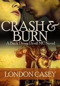 Crash and Burn by London Casey, Karolyn James