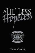 A Lil' Less Hopeless (The Kingsmen MC #3) by Laura Classi