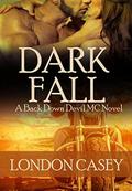 Dark Fall by London Casey, Karolyn James