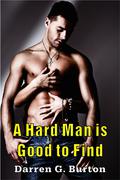 A Hard Man is Good to Find by Darren G. Burton