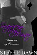 Surprising My Master (A week with my Romanian #5) by Steffie Dawn