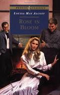 Rose In Bloom by Louisa May Alcott