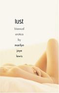Lust: Bisexual Erotica by Marilyn Jaye Lewis