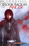 Episode Three (Look Back in Anger, #3) by S.N. Graves