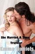 SHE MARRIED A TIME TRAVELER by Ethan Somerville