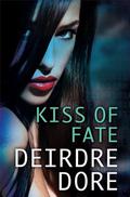 Kiss of Fate (Mistresses of Fate #3) by Deirdre Dore