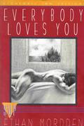 Everybody Loves You (The Buddies Cycle #3) by Ethan Mordden