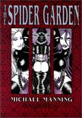 The Spider Garden: Book One (Spider Garden #1) by Michael Manning