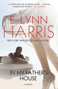In My Father's House by E. Lynn Harris