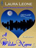 A Wilder Name: Fame #1 by Laura Leone