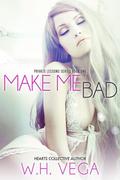 Make Me Bad (Private Lessons #1) by W.H. Vega