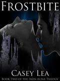 Frostbite (Iron Altar Trilogy #2) by Casey Lea