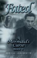 Fated (A Mermaid's Curse #2) by Daniele Lanzarotta