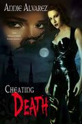 Cheating Death (Hightower #2) by Annie Alvarez