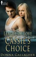 Cassie’s Choice (League of Love #7) by Donna Gallagher