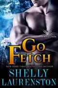 Go Fetch by Shelly Laurenston
