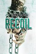 Recoil (Banjaxed #3) by Max Henry