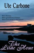 The Lilac Hour by Ute Carbone