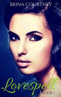Lovespell by Brina Courtney