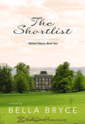The Shortlist: Waldorf Manor Book Two (Waldorf Manor #2) by Bella Bryce
