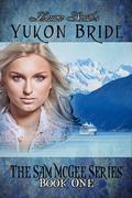 The Yukon Bride (The Sam McGee Series #1) by Laura Smith