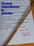 The Strict French Mistress by Annie Bee