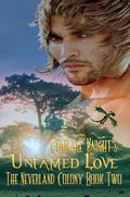 Untamed Love (The Neverland Colony #2) by Courage Knight
